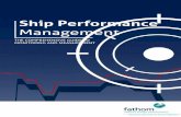 Ship Performance - Fathom Maritime · PDF fileintroduction what drives ship performance management? the fuel-saving imperative regulation transparency what is ship performance management?