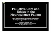 Palliative Care and Ethics in the Neuroscience Patient vs ... · PDF filePalliative Care and Ethics in the Neuroscience Patient ... includes Parkinson’s) ... Progressive Neurodegenerative