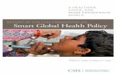 A HEAlTHIER, SAFER, ANd MORE PROSPEROuS WORld · PDF fileREPORT OF THE CSIS COMMISSION ON Smart Global Health Policy A HEAlTHIER, SAFER, ANd MORE PROSPEROuS WORld COCHAIRS William
