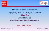 How Oracle Essbase Aggregate Storage Optionntuple.net/images/Pressman_How_Oracle_Essbase_Aggregate_Stora… · How Oracle Essbase Aggregate Storage Option And How to Dan Pressman