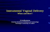 Instrumental Vaginal Delivery - Türkiye Maternal Fetal ...tmftp.org/webkontrol/uploads/files/SabaratnamArulkumaran2016sunum.pdfCaput and Moulding ... MATERNAL AND FETAL OUCOME •