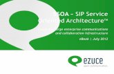 SSOA – SIP Service Oriented Architecture TM – SIP Service Oriented Architecture TM ... load-sharing, load-balancing ... ditional designs such as Avaya Aura and Cisco Call-Manager