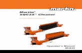 Martin SQC2S Cleaner - martin-eng-mx.com. Using a torch or ... Belt cleaner mounting location must be marked using a line ... Solid backing of the blade is essential to ensure proper
