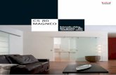 CS 80 MAGNEO - Cosmos · PDF fileCS 80 MAGNEO: A special decor for the private home sector. This sliding door system in combination with its automatic operator provides living spaces