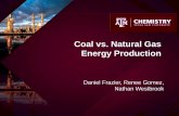 Coal vs. Natural Gas Energy Production - Department of ... v. Natural Gas… · Coal vs. Natural Gas Energy Production Daniel Frazier, Renee Gomez, Nathan Westbrook