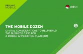 The Mobile Dozen - Red Hat toolkits such as apache Cordova, appcelerator, Xamarin and native ios , android and Windows phone sdks . When building the business case consider: When building