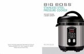 STAINLESS STEEL PRESSURE COOKER BIG BOSS™ Stainless Steel 5-Quart Pressure Cooker cooks ... perfect solution for a ... peppers, and garlic. Cook 1 minute. 4. Add rice, tomato sauce