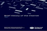 Brief History of the Internet - Home | Internet Society · PDF file · 2017-09-132 Internet Society A Brief History of the Internet ... radio, and computer set the ... Feinler and
