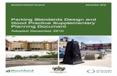 Parking Standards Design and Good Practice Standards Design and Good Practice Supplementary Planning Document Adopted December 2010 Working in partnership with Parking Standards Design