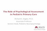 The Role of Psychological Assessment in Pediatric Primary · PDF fileThe Role of Psychological Assessment in Pediatric Primary Care . ... psychological assessment data. ... • Schools