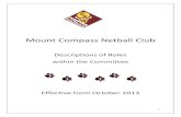 Mount Compass Netball Clubmountcompass.sa.netball.com.au/files/44201/files/MCNC Committee... · GSNA Representative ... Sponsorship/Grants Officer ... Represent the Mount Compass