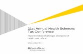 21st Annual Health Sciences Tax Conference - EY · PDF file21st Annual Health Sciences Tax Conference Implementation challenges arising out of health care reform . 5 December 2011