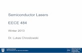 Semiconductor Lasers EECE 484 - · PDF fileS.O. Kasap, “Principles of ... stimulated emission ... Stimulated emission provides optical amplification.! We can calculate the intensity