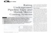 · PDF fileg & Linings Rating Underground Pipeline Tape and Shrink Sleeve Coating Systems RICHARD NORSWORTHY, Lone Star Corrosion Services A