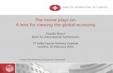 The movie plays on: A lens for viewing the global economy · PDF fileA lens for viewing the global economy Claudio Borio* ... Sources: EU, KLEMS; IMF, World Economic Outlook; OECD,