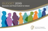 Economic and Fiscal Outlook for Ireland - Budget 2018 2015 _ Economi… · Section 4 Debt/Deficit Projections Slides 15-18 2 | ECONOMIC DEVELOPMENTS 2014 3 | ECONOMIC DEVELOPMENTS