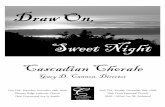 Draw On, Sweet Night - Cascadian Chorale Draw On Sweet Night.pdf · 3 Program Notes, Texts and Translations Éjszaka [Night] (1955) György Ligeti (1923–2006) György Ligeti’s