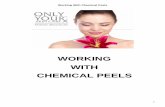 WORKING WITH CHEMICAL PEELS - ONLY YOURx With Chemical... · Banana Peel Skin pH SCALE The pH scale measures the acidity or alkalinity of a solution. It ranges from 0 to 14. ... Working