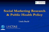 Social Marketing Research & Public Health  · PDF fileSocial marketing aims to develop activities that ... changing attitudes ... diseases Heart disease and
