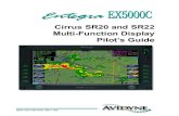 Cirrus SR20 and SR22 Multi-Function Display Pilot’s Guide Entegra EX5000 MF… · Cirrus SR20 and SR22 Multi-Function Display Pilot’s Guide. ... 10 Aux Pages – Configuring the
