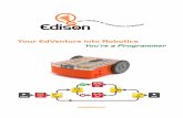 Your EdVenture into Robotics - Edison Programmable · PDF filelike this one as it’s nice, ... Robotics wouldn’t be possible without electronics, ... Your EdVenture into Robotics