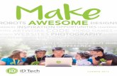 AWESOME DESIGNS - iD Tech · PDF filerobotsawesome designs programs gadgets skills talents minecraft world ... cool memories history discoveries good ... at id tech, our family company