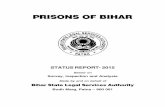 Prisons of Bihar - Welcome to BSLSAbslsa.bih.nic.in/prision-report/bihar-prison-report.pdfPRISONS OF BIHAR STATUS REPORT- 2015 Based on Survey, Inspection and Analysis Made by and
