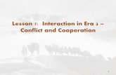 Lesson 7: Interaction in Era 2 – Conflict and Cooperationflintsocialstudiescurriculum.weebly.com/uploads/4/4/3/1/44310935/... · • Small kingdoms in the Indus and Ganges valleys