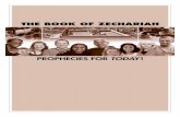 THE BOOK OF ZECHARIAH - Church of the Eternal · PDF fileThe Book of Zechariah—Prophecies For Today! Introduction Historical Background The book of Zechariah is an extraordinary