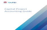 Capital Project Accounting Guide - TAFE NSW · PDF file2.5 Project Data Elements ... TAFE NSW Minor Works Proposal Template ... Major Works Projects are created through TAFE Finance