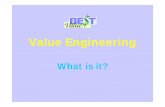 Value EngineeringValue Engineering · PDF fileDefinition of Value Engineering Terms used to describe “Value Engineering” Value Methodology This is the “official” term used