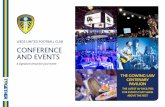 LEEDS UNITED FOOTBALL CLUB CONFERENCE … UNITED FOOTBALL CLUB A signature venue for your event CONFERENCE AND EVENTS THE GOWING LAW CENTENARY PAVILION THE LATEST AV FACILITIES FOR