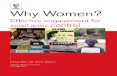 Why Women? · PDF fileWhy Women? Effective engagement for small arms control Corey Barr with Sarah Masters IANSA Women’s Network October 2011