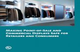 Making Point-of-Sale and Commercial Displays Safe … Point-of-Sale and Commercial Displays Safe for Retailers and Consumers Point-of-Sale and Commercial Displays Attractive and well-designed