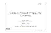 Characterizing Ferroelectric Materials - · PDF fileCharacterizing Ferroelectric Materials Joe T. Evans, Radiant Technologies, Inc. March 7, 2011 ... hysteresis loop is in red. •