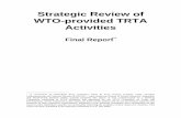 Strategic Review of WTO-provided TRTA Activities: Final report · PDF fileWTO-provided TRTA Activities Final Report ... The Strategic Review of WTO-provided TRTA Activities has involved