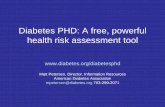 Diabetes PHD: A free, powerful health risk assessment tooliom.nationalacademies.org/~/media/Files/Activity Files/PublicHealth... · Diabetes PHD: A free, powerful health risk assessment