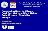 Dewatering Remote Alberta Coal Bed Methane Wells Using Solar Powered · PDF file · 2012-11-20Gas Well Deliquification Workshop Sheraton Hotel, Denver, Colorado February 23 - 26,
