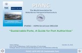 · PDF filePIANC-IAPH WG150: Sustainable Ports Definition of a Sustainable Port “A sustainable port is one in which the port authority together with port users, proactively