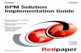 BPM Solution Implementation · PDF fileBPM Solution Implementation Guide John Bergland Luc Maquil ... 1.6.3 Interacting with the process through the ... 6.8.4 Tivoli Performance Viewer