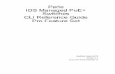 IDS Switches - CLI Guide - PerlePerle IDS Managed PoE+ Switches CLI Reference Guide Pro Feature Set Modified: June 2017 Version A.2 Document Part# 5500395-10switches-cli-guide-pro.pdf ·