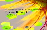 Britain’s Superfast Broadband Future - Welcome to GOV.UK · Britain’s Superfast Broadband ... – % of UK households with mobile broadband access 15% ... deliver superfast broadband