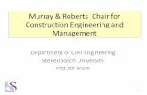Murray & Roberts Chair for Construction Engineering and ...wpvcemweb01.itap.purdue.edu/glf/2012Docs/New Member Presentatio… · Murray & Roberts Chair for Construction Engineering
