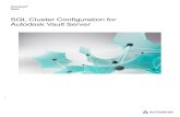 SQL Cluster Configuration for Autodesk Vault Serverunderthehood-autodesk.typepad.com/files/sql-cluster-configuration... · SQL Cluster Configuration for Autodesk Vault Server 2 ...