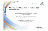 Making the Most Out of Native SQL Procedures - Confex€¦ · Making the Most Out of Native SQL Procedures Maryela Weihrauch, Distinguished Engineer IBM Corporation ... SQL1, SQL2)
