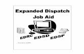 2009 Dispatch Job Aid Final draft · Job Aid - - “EDSP INITIAL BRIEFING ... Local procedures for handling: aircraft incidents spills emergencies (deaths, deployments, etc.) 15
