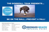 BE ON THE BALL…PREVENT A FALL! - fha.org Benenati Risk Management . ... SIPOC CHART . DEFINE . Process Outputs ... Incident report fall data reviewed and compiled