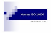 Normas ISO 14000 - jonasmaia.files.wordpress.com · Direitos autorais – Jonas Lucio Maia Origens das normas Dezembro de 1991 SAGE envia relatório e recomendações a ISO Criação