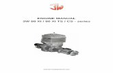 ENGINE MANUAL 3W 80 XI / 80 XI TS / CS - series strongly advise you to read this entire manual carefully BEFORE you start using the engine. Safe Operation and 3W's Conditional Warranty