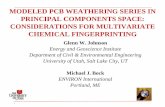 MODELED PCB WEATHERING SERIES IN PRINCIPAL … · PRINCIPAL COMPONENTS SPACE: CONSIDERATIONS FOR MULTIVARIATE CHEMICAL FINGERPRINTING Glenn W. Johnson . ... (ES&T, 31: 587). Reported